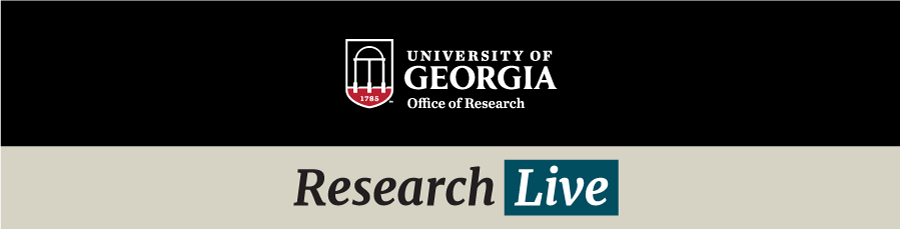 Research Live text with University of Georgia Office of Research logo